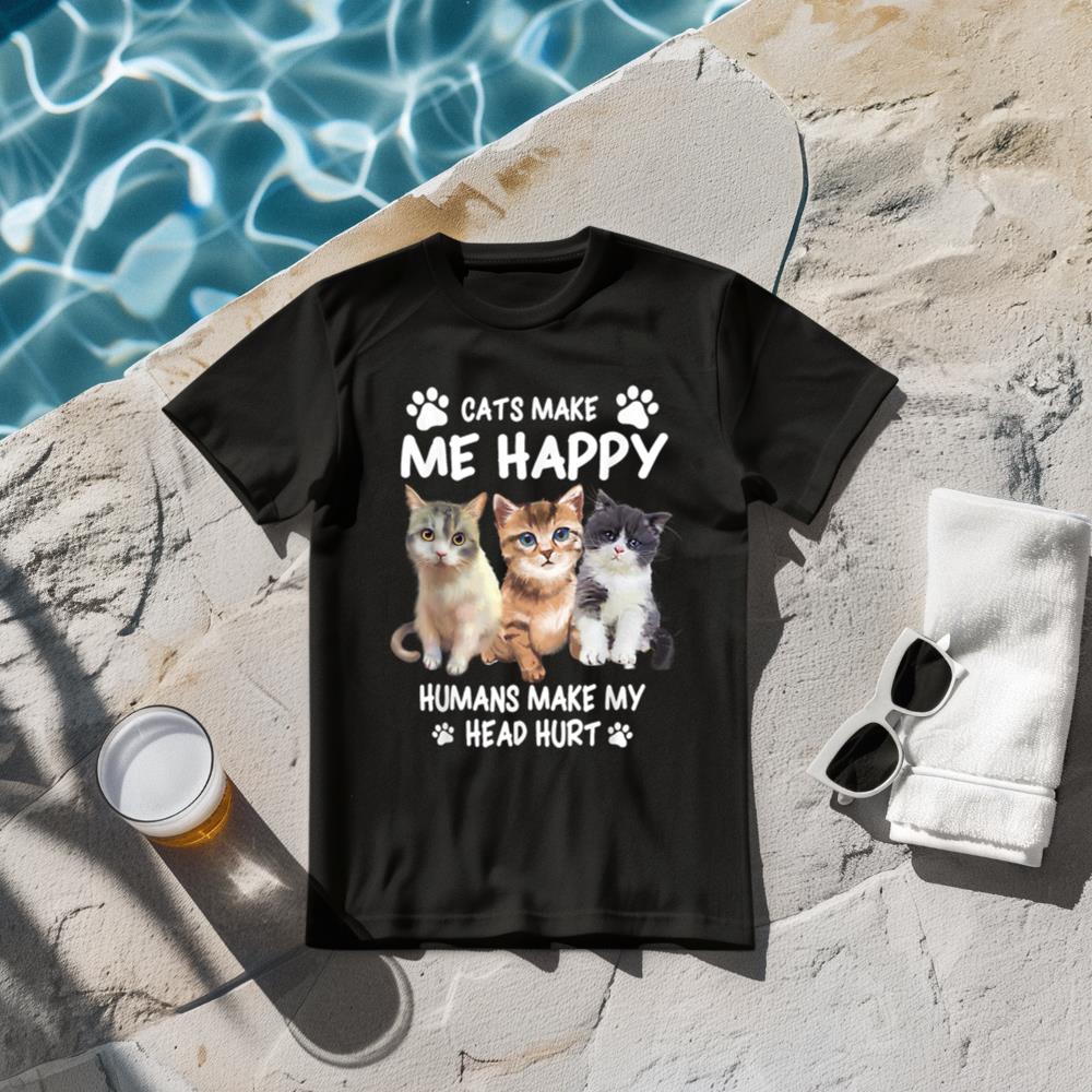 Cats Make Me Happy Cute Kitten Owner Design T-Shirt