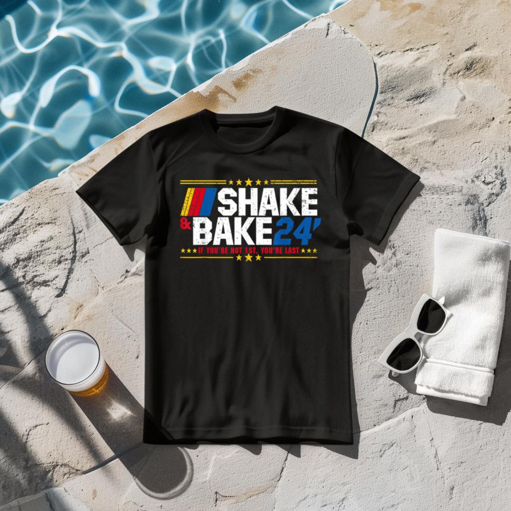 Shake And Bake 24 If You're Not 1st You're Last Meme Combo T-Shirt