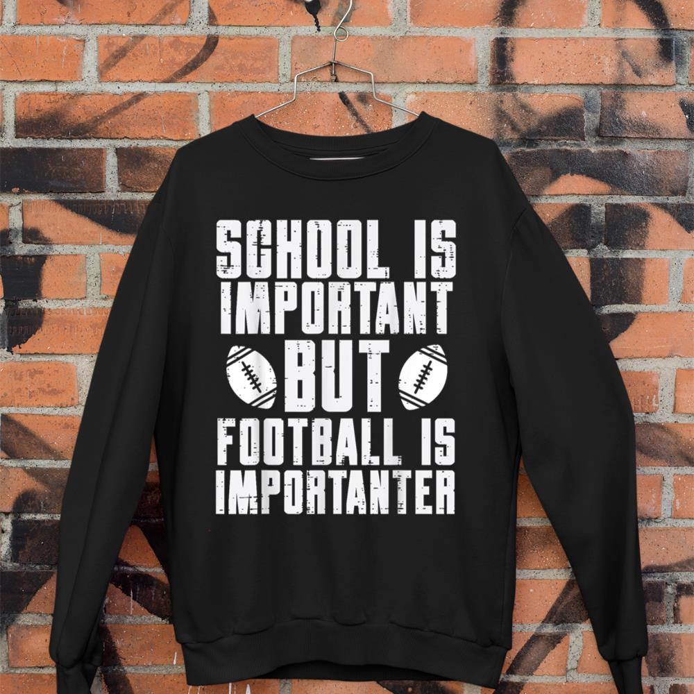 School Is Important American Football Funny Player Boys Sweatshirt
