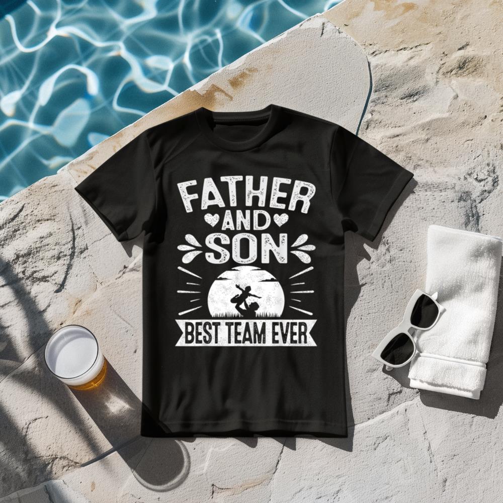 Father and Son Best Team Ever Sons Dad Matching Father's day T-Shirt
