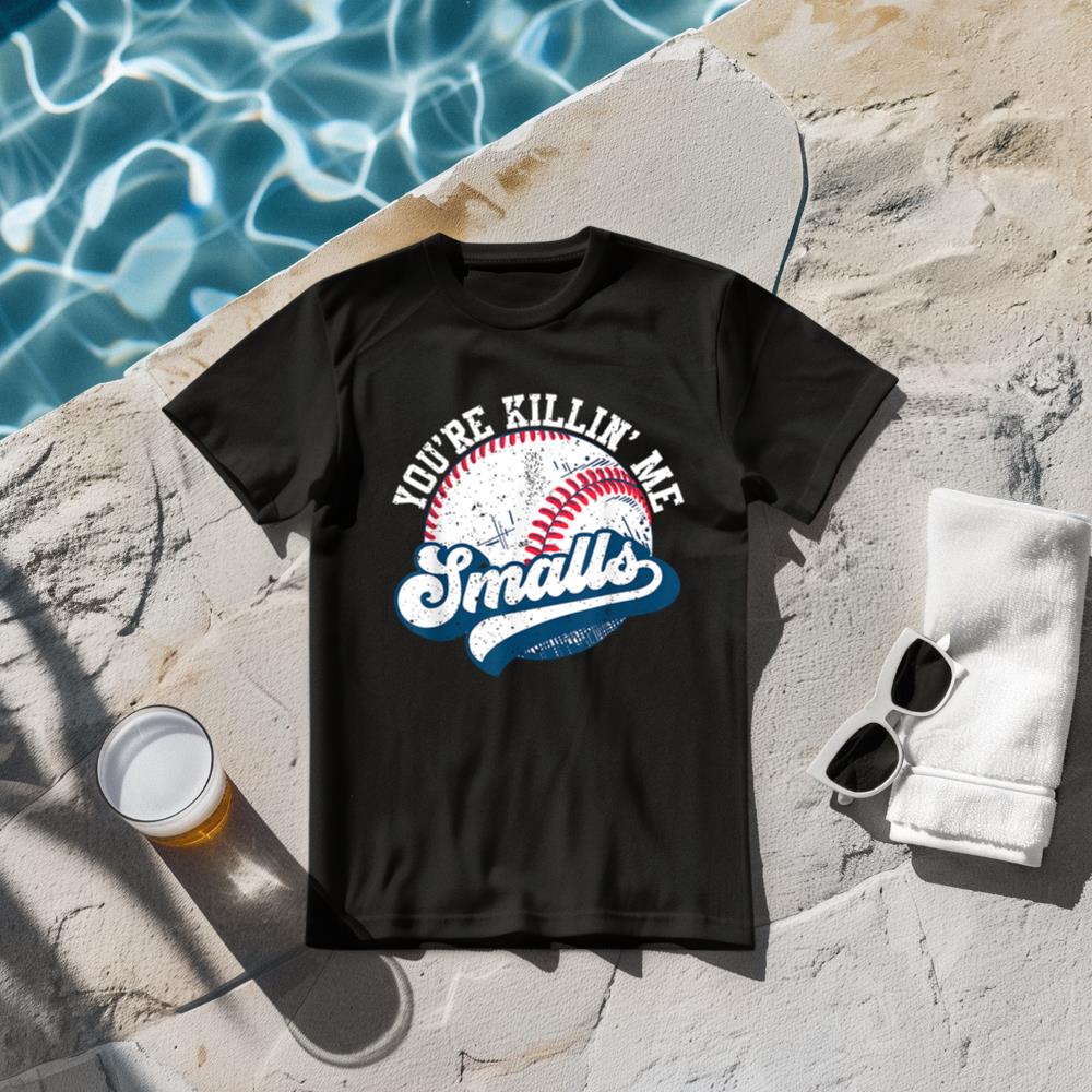 Funny Toddler Softball shirt You're Killin Me Smalls T-Shirt