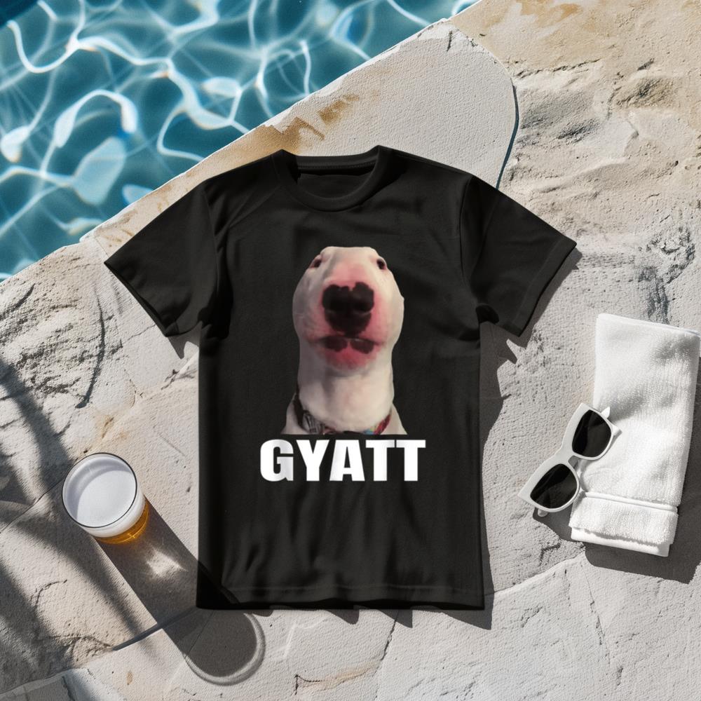 GYATT DOG Funny Cat Meme T-Shirt