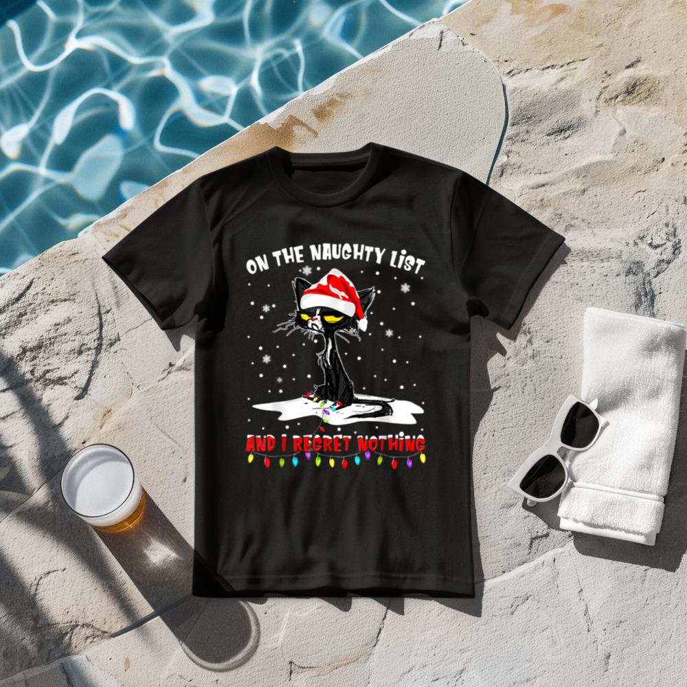 On the naughty list and i regret nothing black cat T-Shirt