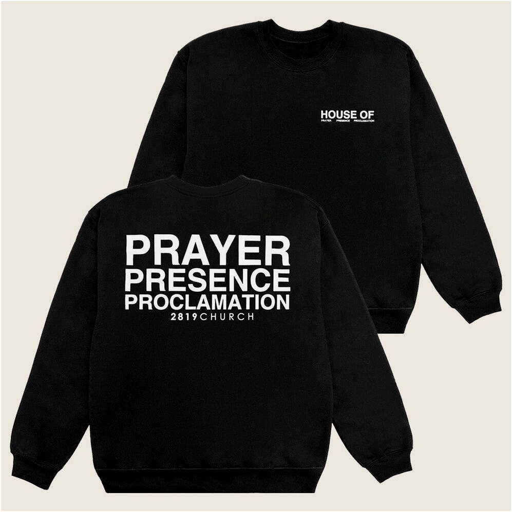 2819 Church Merch House Of Prayer Black Sweatshirt Present For Best Friends Gifts For Friends