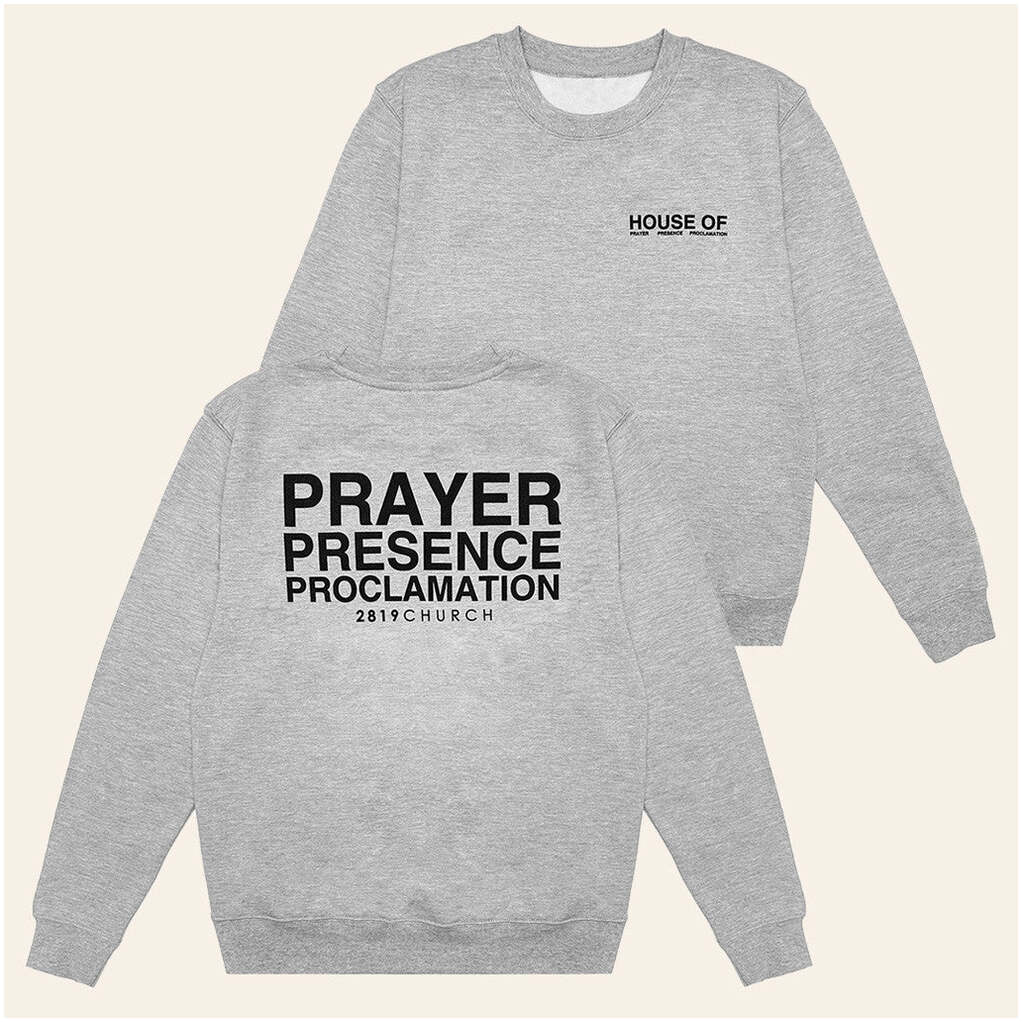 2819 Church Merch House Of Prayer Grey Sweatshirt Present For Dad Birthday Gifts For Fans