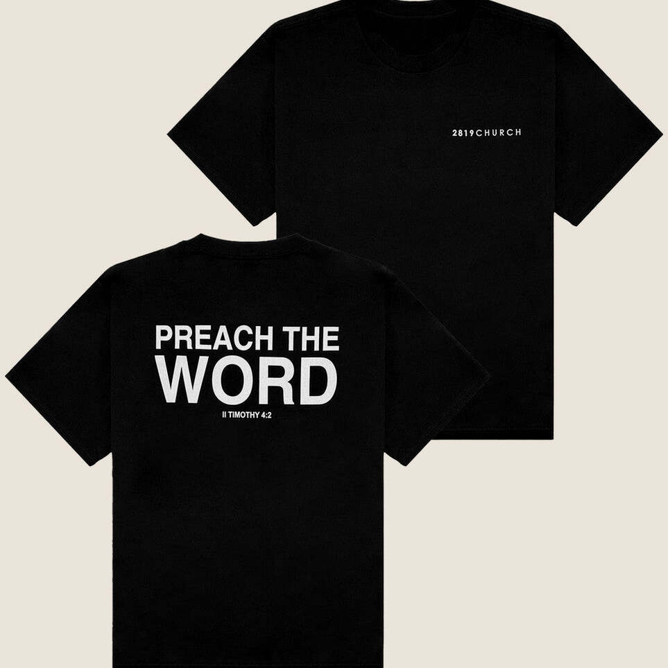 2819 Church Merch Preach The Word Black T-Shirt Good Gifts For Boyfriend Gifts For Friends