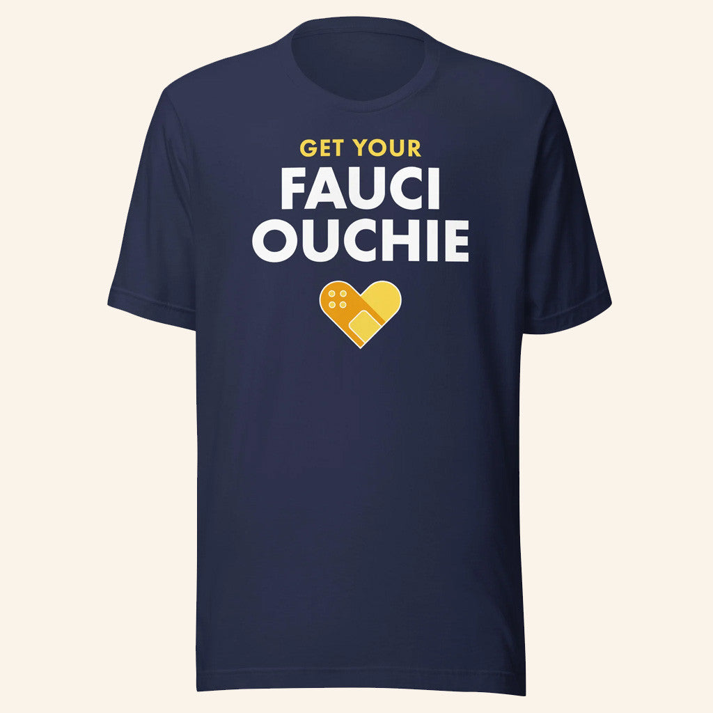 Alex Stein Merch Get Your Fauci Ouchie T-Shirt Present For Husband