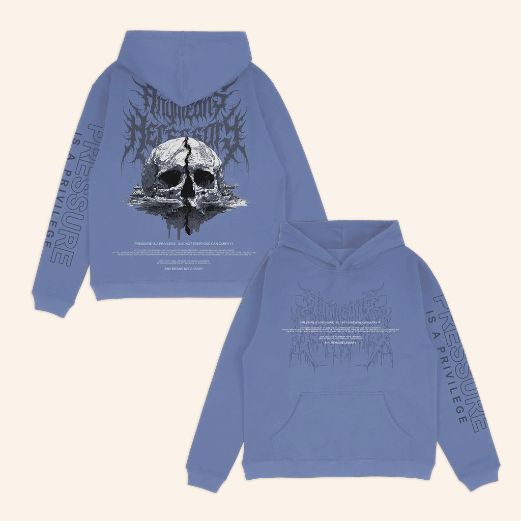 Any Means Necessary Merch Pressure Hoodie Birthday Gifts For Him