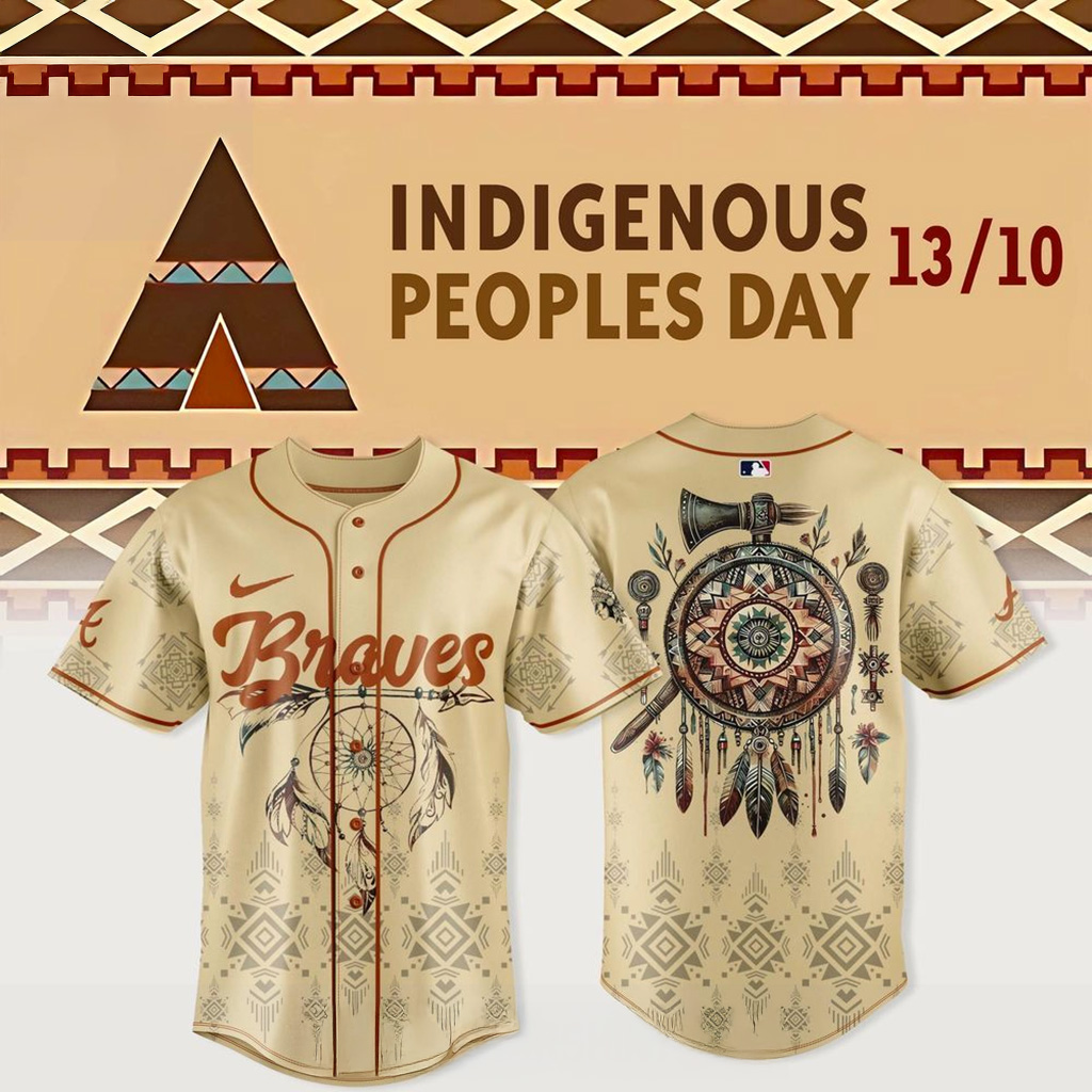 Atlanta Braves X Indigenous Peoples Day 2025 Jersey Atlanta Braves Merch Gifts For Baseball Fans