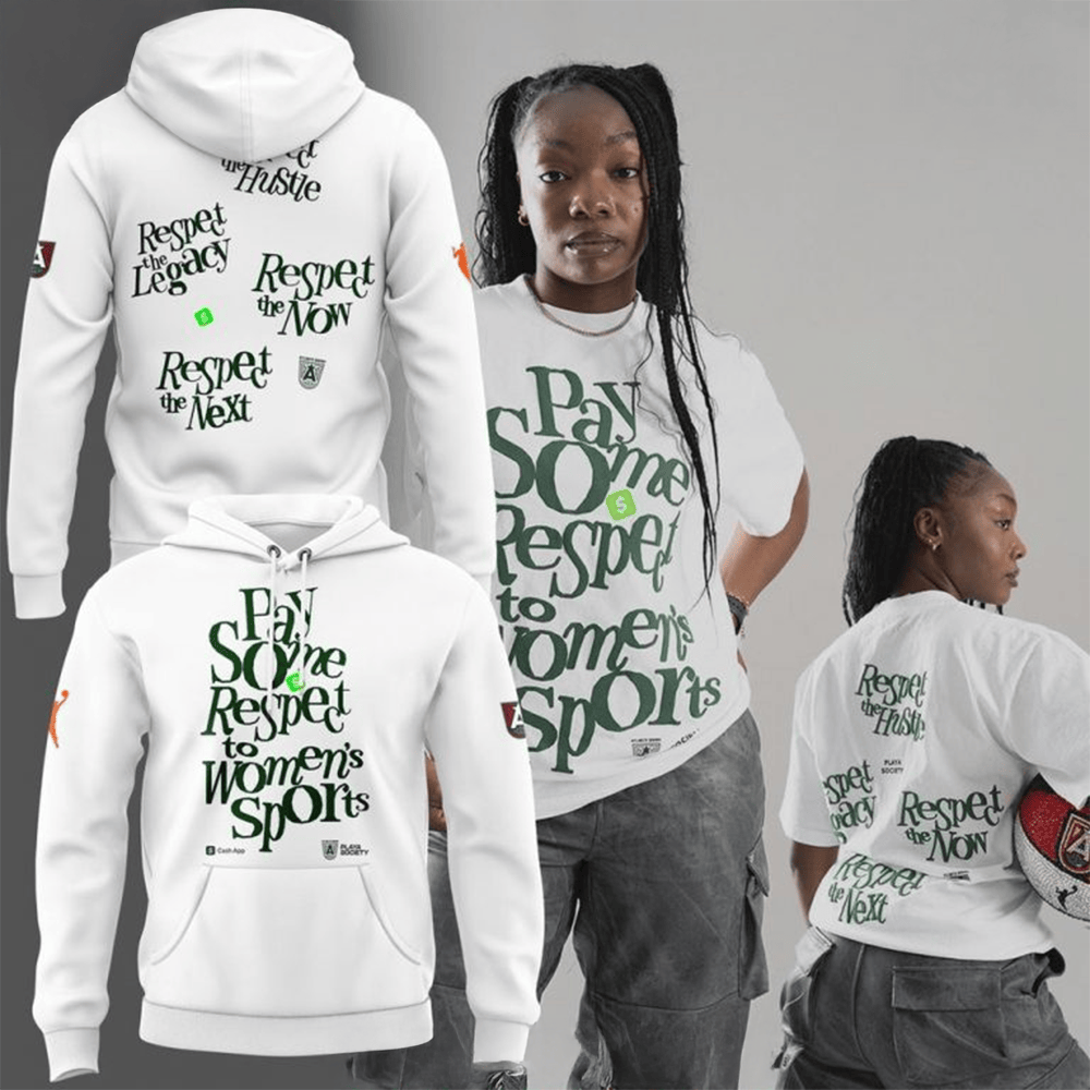 Atlanta Dream Pay Some Respect To Women's Sports Special Hoodie Father's Day Gifts