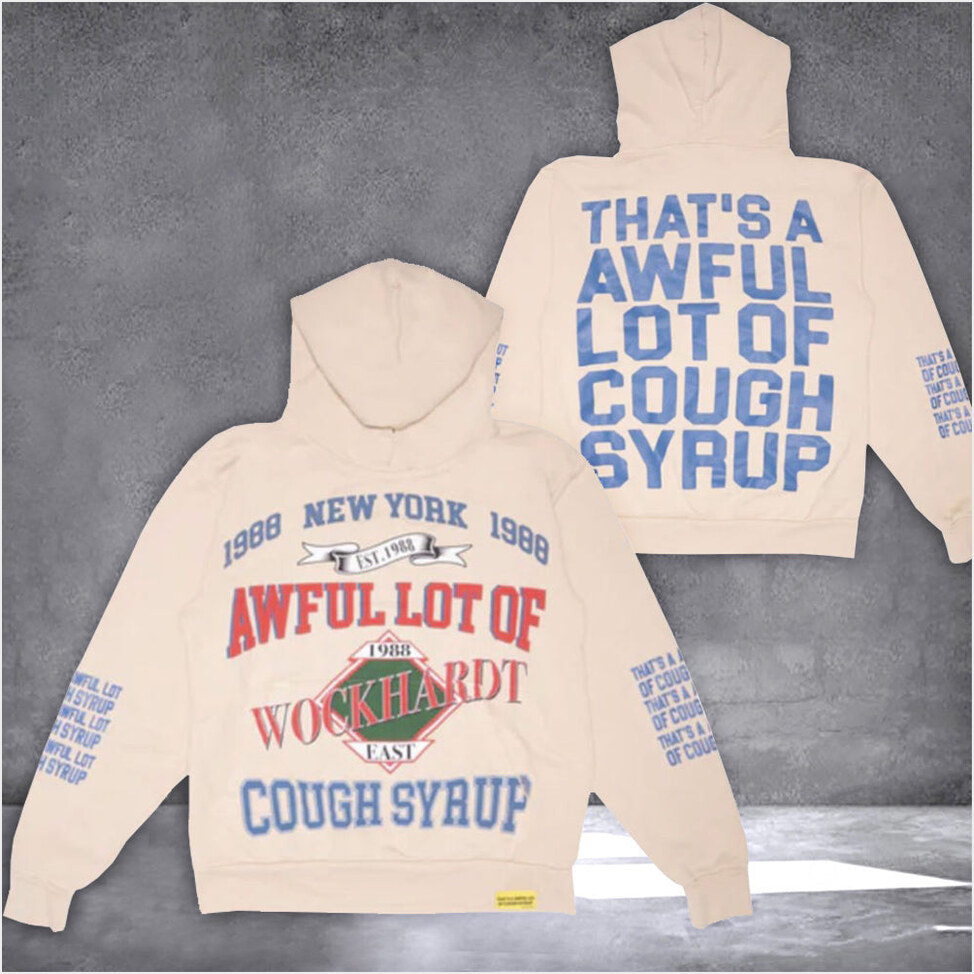 Awful Lot Of Cough Syrup Hoodie 1988 New York Awful Lot Of Wockhardt Cough Syrup Hoodie