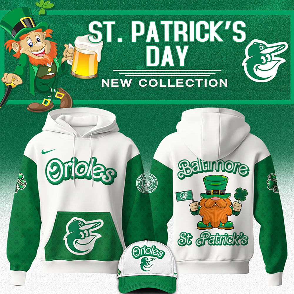 Baltimore Orioles x St. Patrick's Day Special Edition Hoodie Best Gifts For Baseball Fans