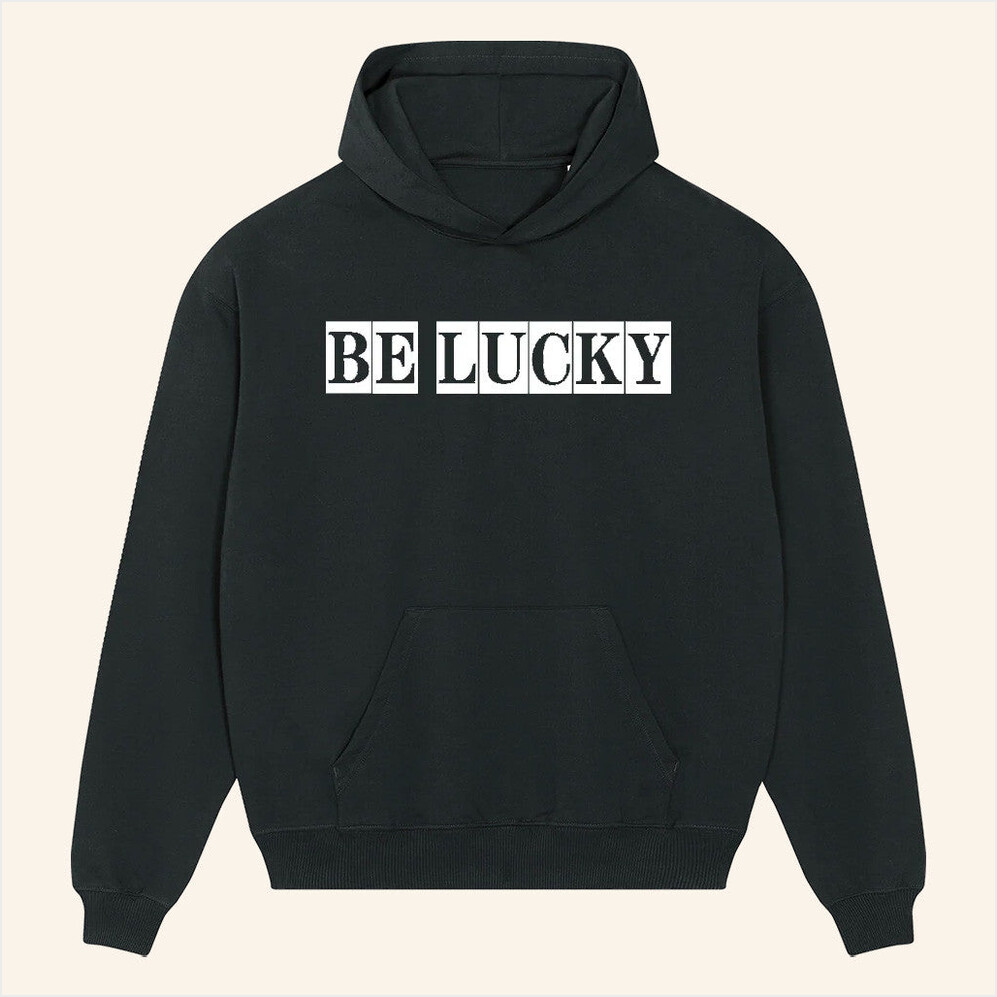 Be Lucky Black Hoodie Louis Dunford Merch Birthday Gifts For Besties Christmas Presents