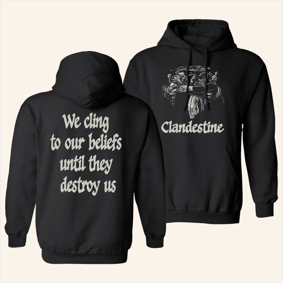 Beliefs Hoodie Clandestine Industries Merch Present For Husband Birthday Gift Ideas