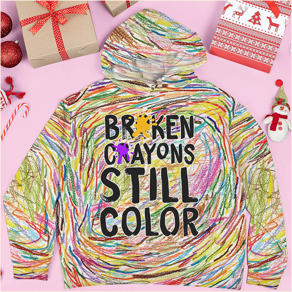 Broken Crayons Still Color Hoodie Broken Crayons Merch Father's Day Presents For Dad To Be