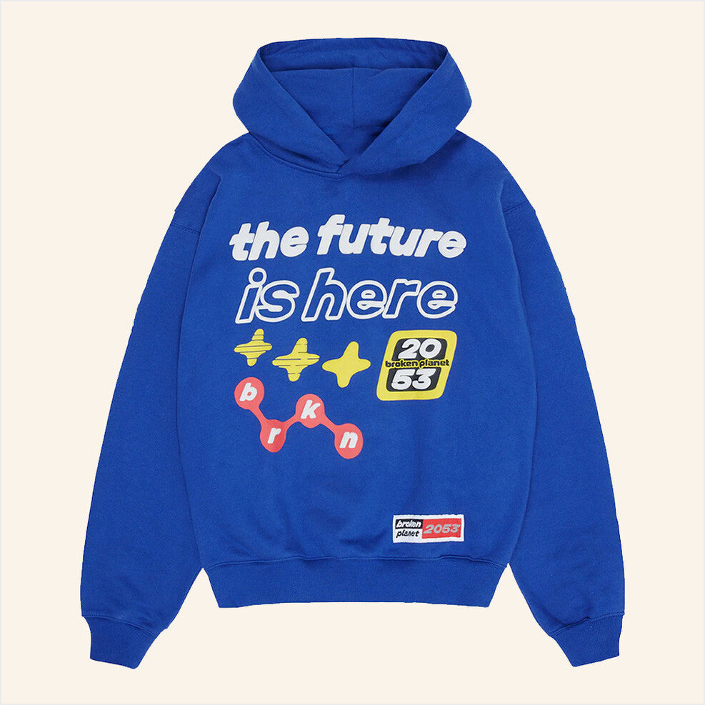 Broken Planet Hoodie The Future Is Here Hoodie Gift Ideas For Him Best Friend Birthday Gifts