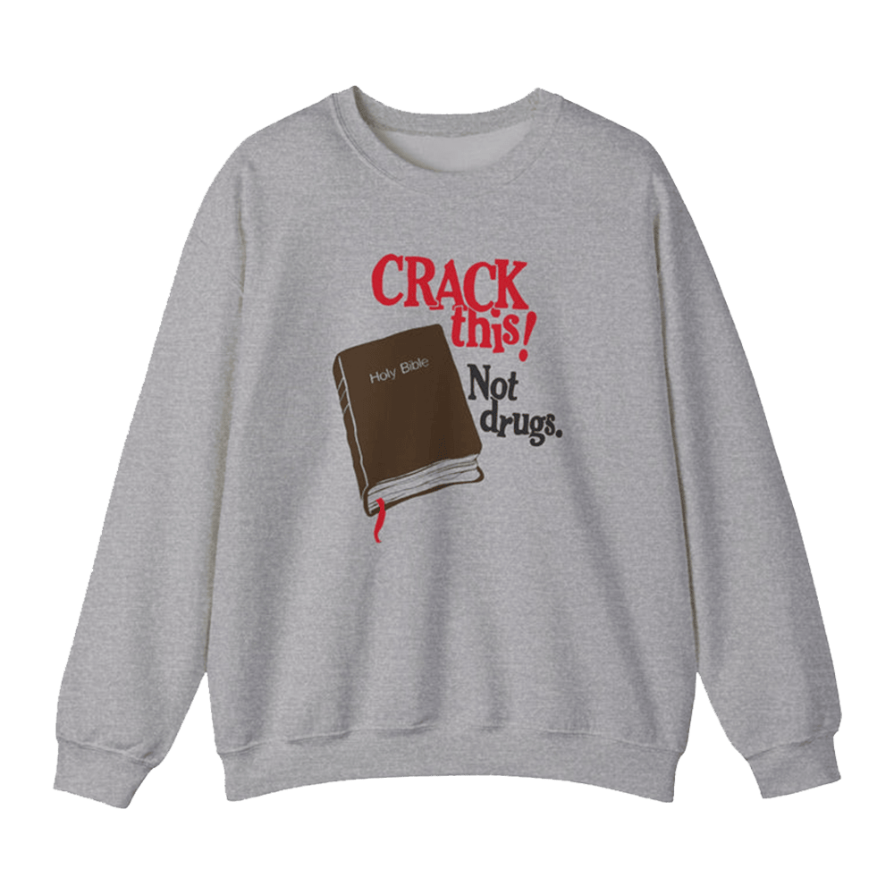 Bryce Crawford Merch Crack This Not Drugs Sweatshirt Gifts For Father's Day Ideas