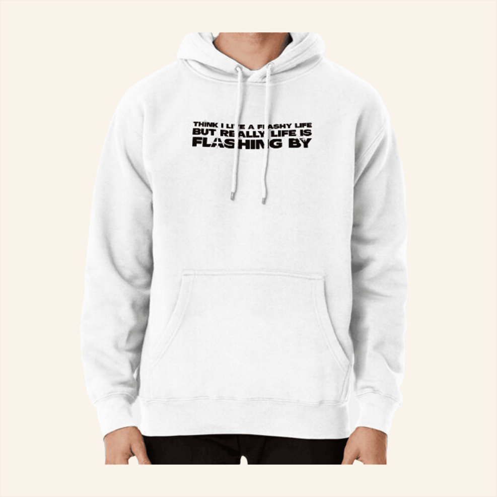 But Really Life Is Flashing By Bryson Tiller Hoodie Bryson Tiller Merch Fans Birthday Gift