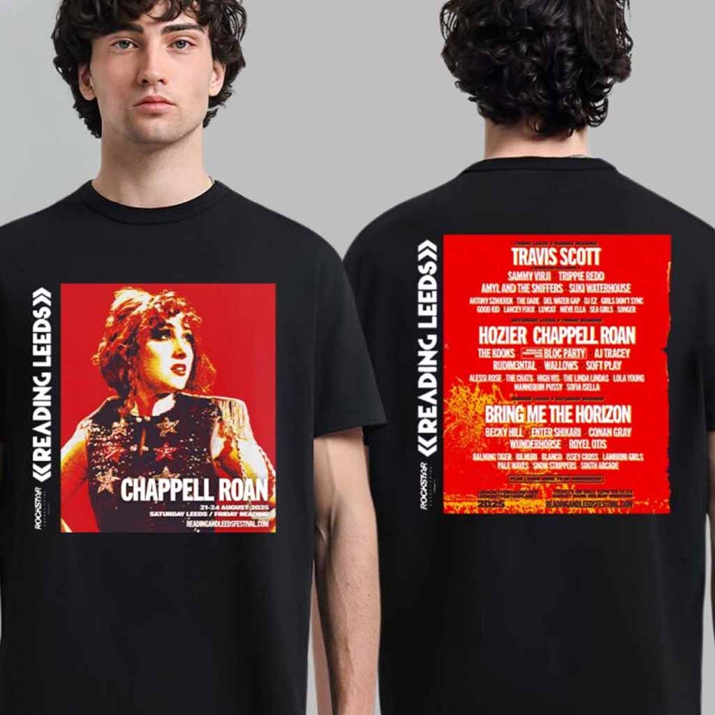 Chappell Roan Headline Reading And Leeds Festival 2025 Sunday Reading Friday Leeds On August 2025 With Lineup Poster T-Shirt Chappell Roan Merch