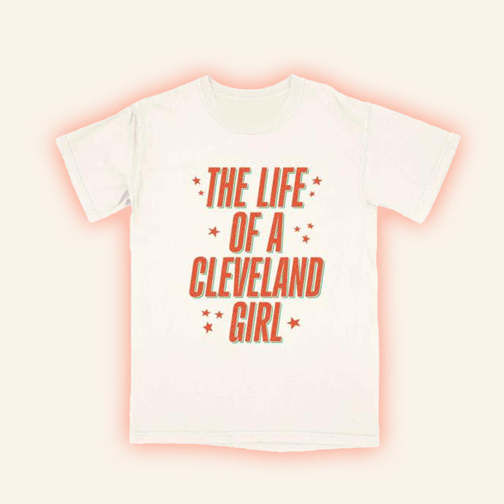 CLE Clothing Co Merch The Life Of A Cleveland Girl T-Shirt Gifts For Her