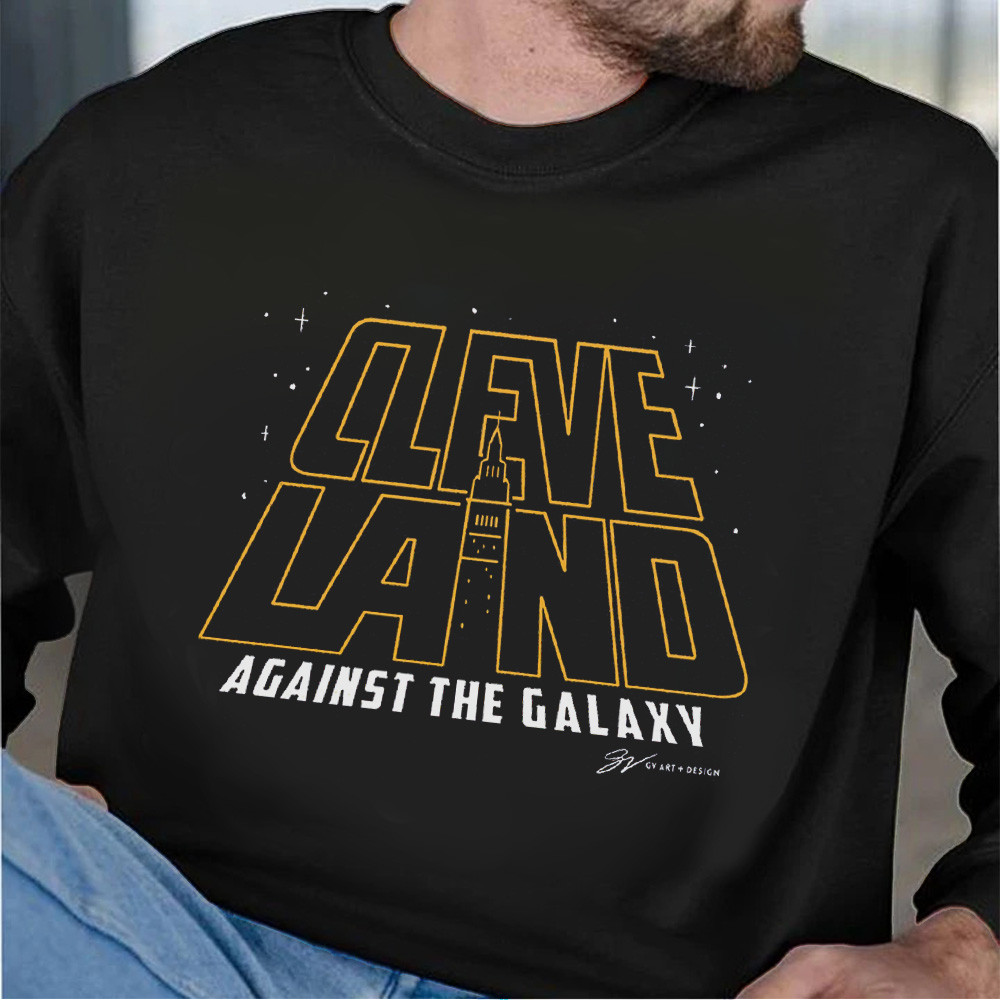 Cleveland Against The Galaxy Type Sweatshirt Gift Ideas For Basketball Lovers