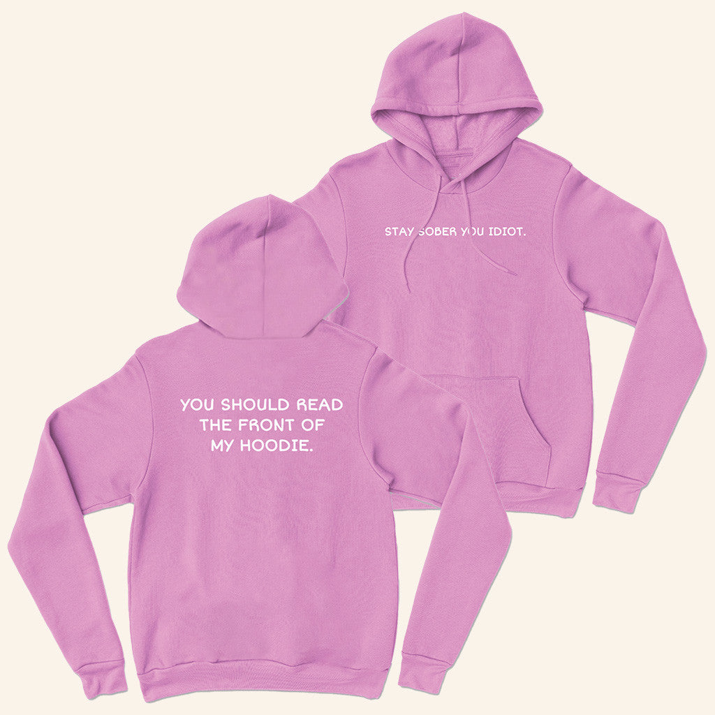 D'Aydrian Harding Merch Stay Sober You Idiot Pink Hoodie Stay Sober Merch Gifts For Besties