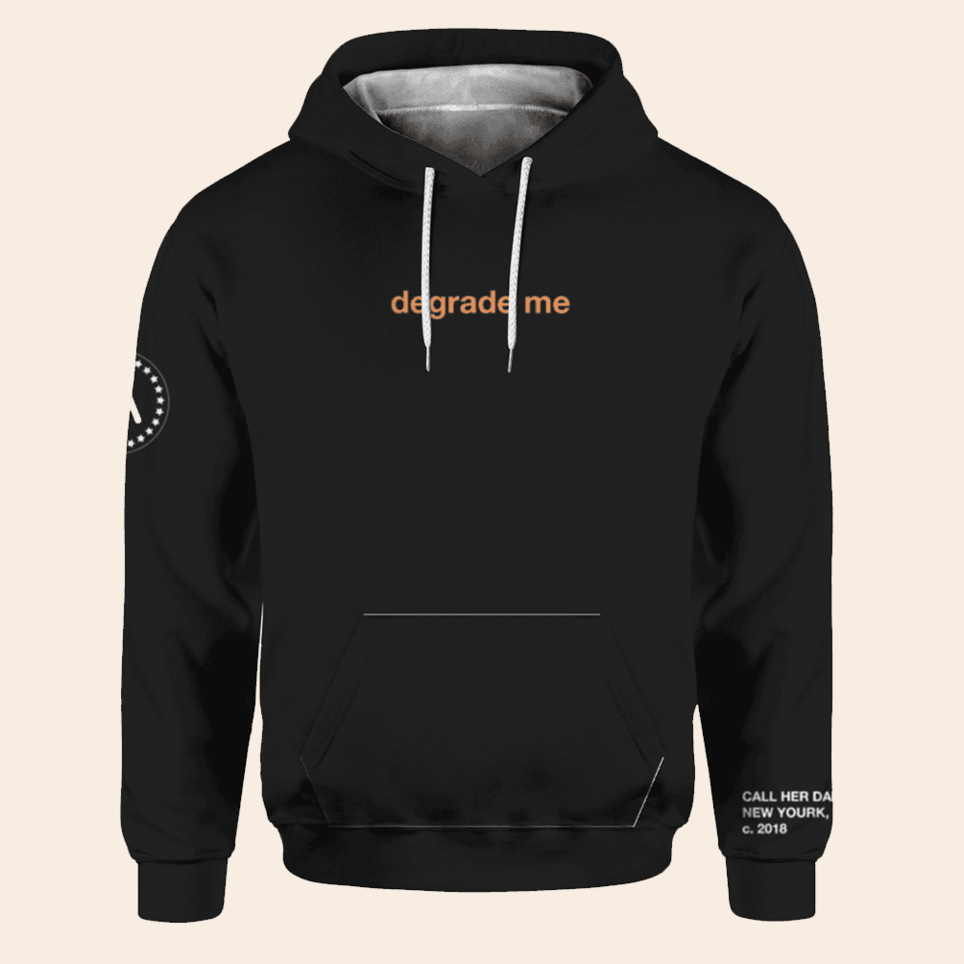 Degrade Me Call Her Daddy Hoodie Call Her Daddy Merch Birthday Gifts For Fans Gifts For BFF
