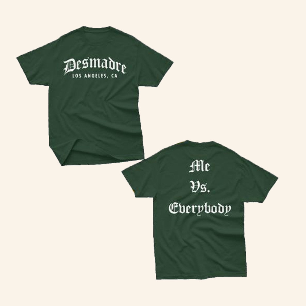 Desmadre World Merch Me Vs Everybody Green T-Shirt Gift Ideas For Boyfriend