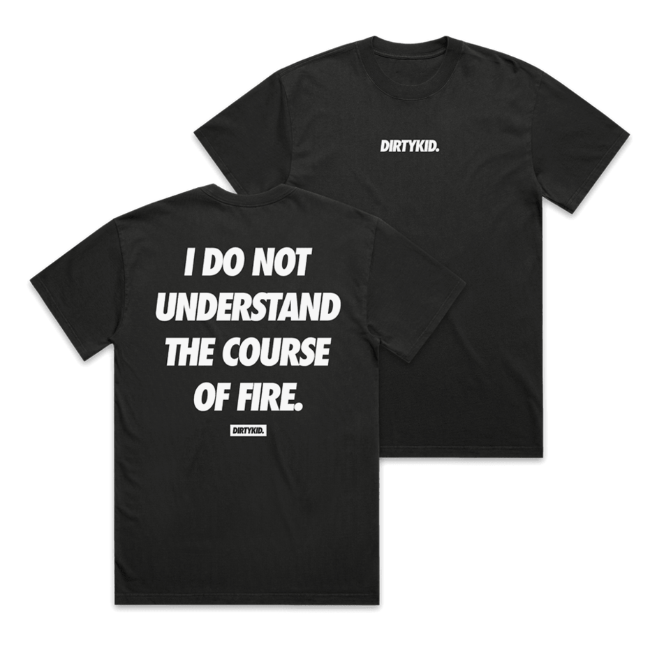 Dirty Kid Merch Course Of Fire T-Shirt Dirty Kid Shirt Fathers Day Delivery Gifts Gifts For BFF