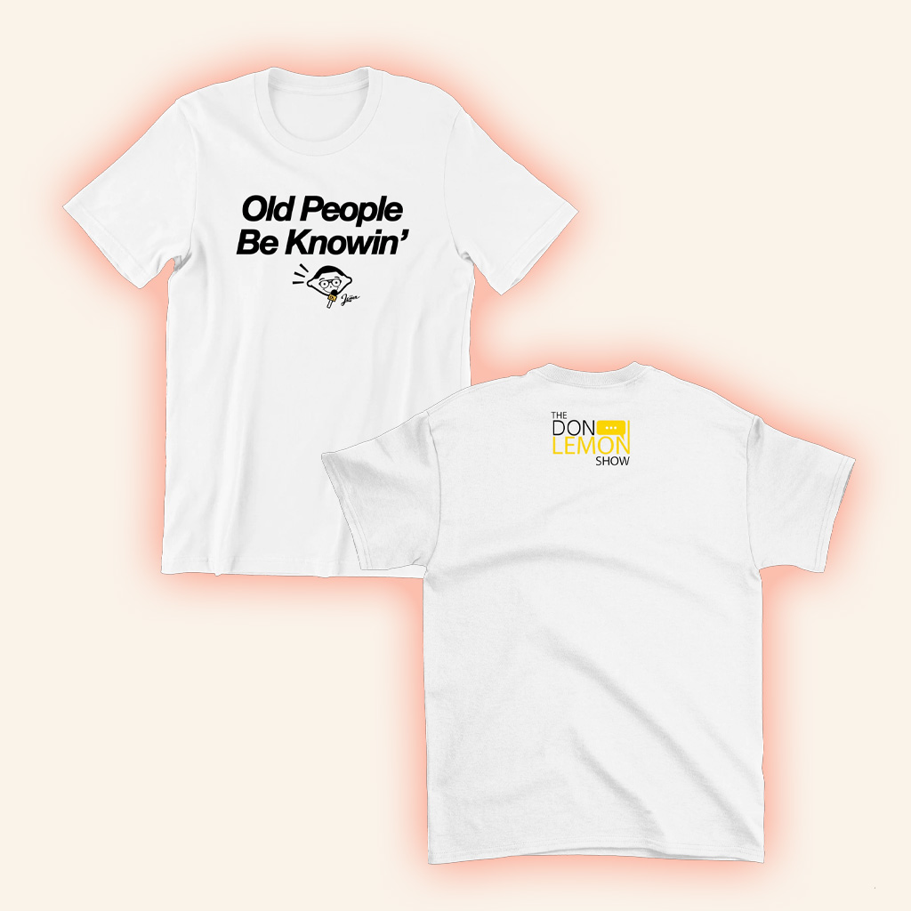 Don Lemon Merch Old People Be Knowin' T-Shirt Gifts For Besties