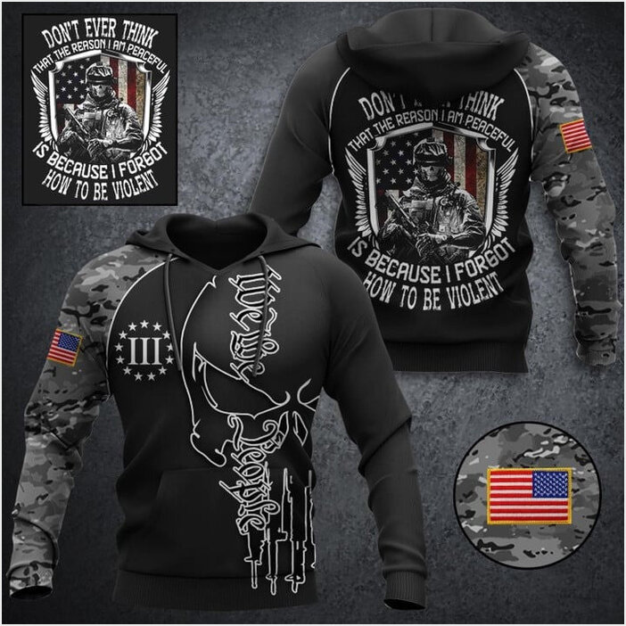 Don't Ever Think That The Reason I Am Peaceful Hoodie We The People Skull Veteran Apparel Merch