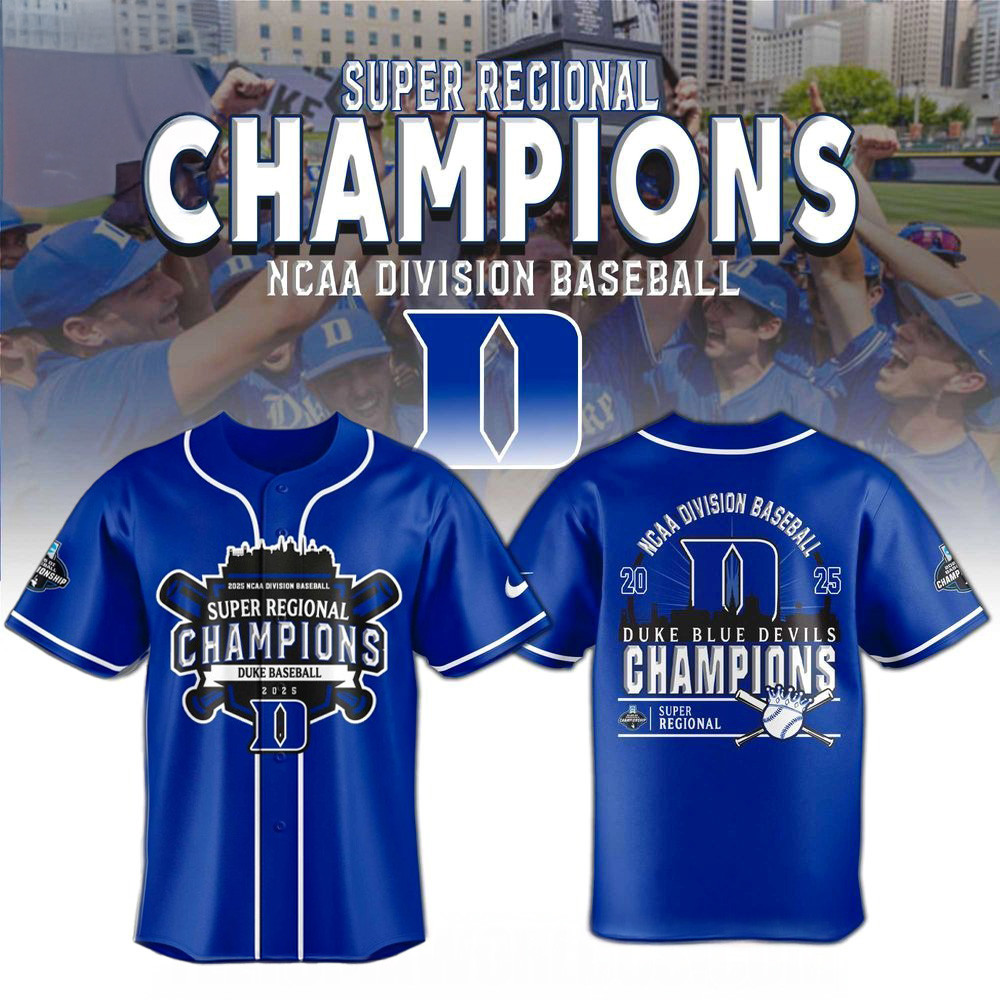 Duke Blue Devils 2025 Super Regionals Champions Jersey Best Gifts For Baseball Fans