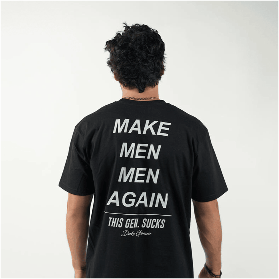 Duke Gomez Merch Make Men Men Again T-Shirt Father's Day Gifts For Son In Law Gifts For Besties