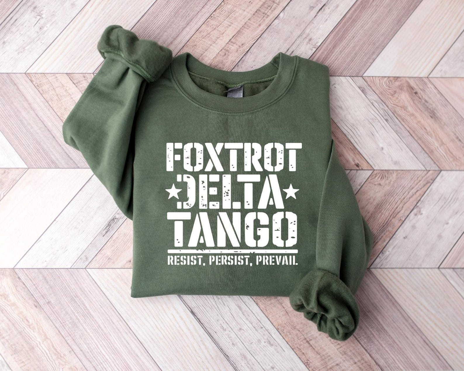 FDT Foxtrot Delta Tango Sweatshirt Resist Persist And Prevail Anti Trump Sweatshirt