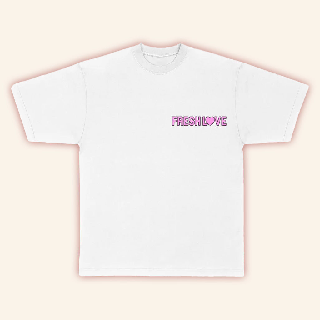 Fresh Love Merch Fresh Love White T-Shirt Gifts For Wife