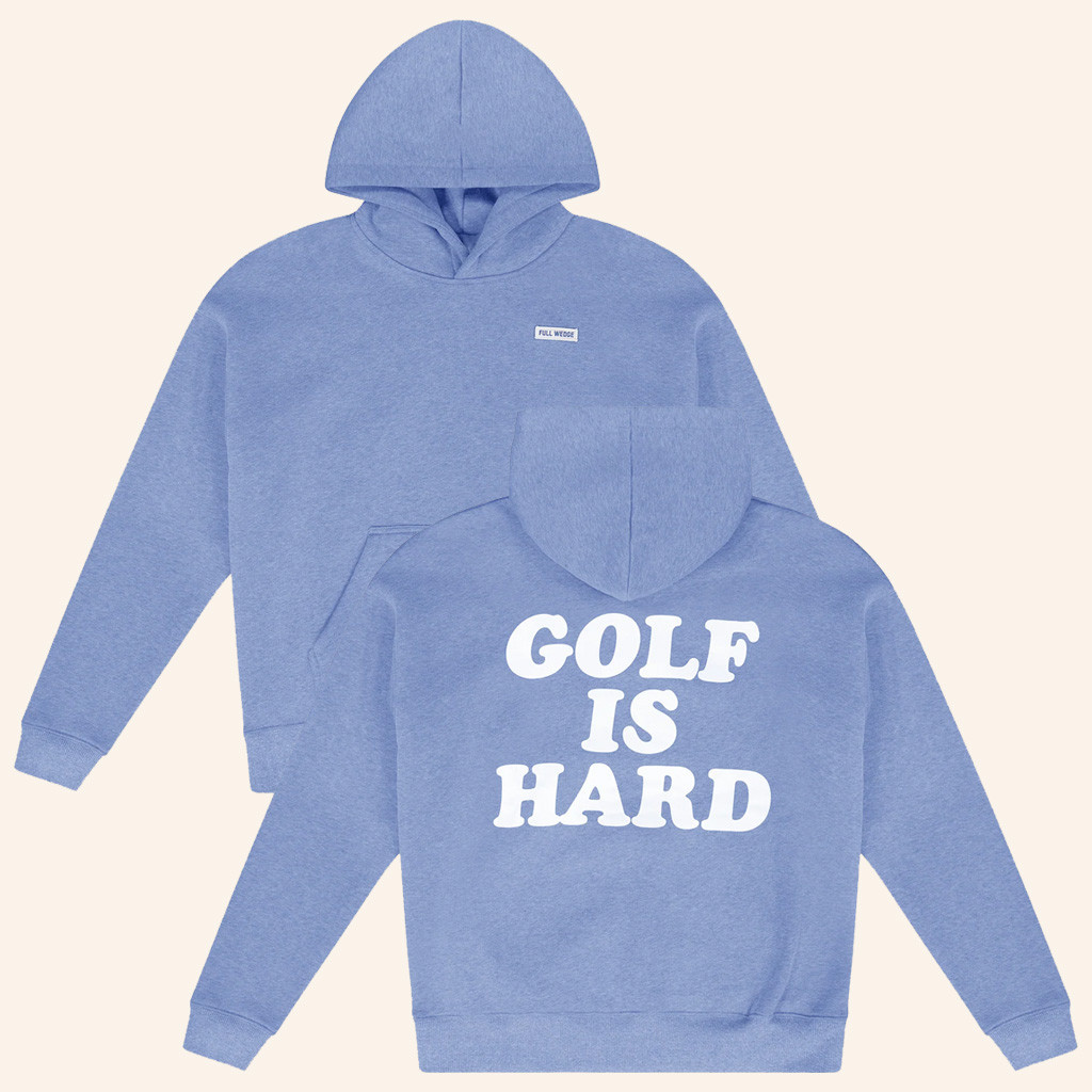 Full Wedge Golf Merch Golf is Hard Hoodie Presents For Golf Lovers