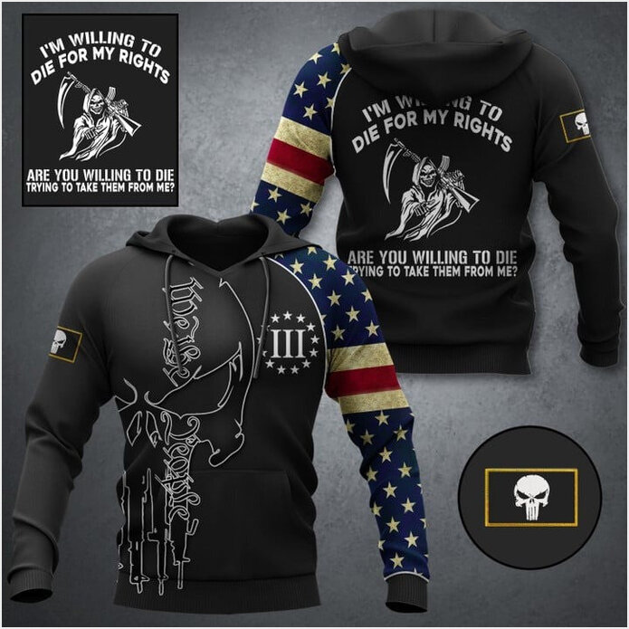 Grim Reaper I'm Willing To Die For My Rights Hoodie We The People Skull American Flag Clothing