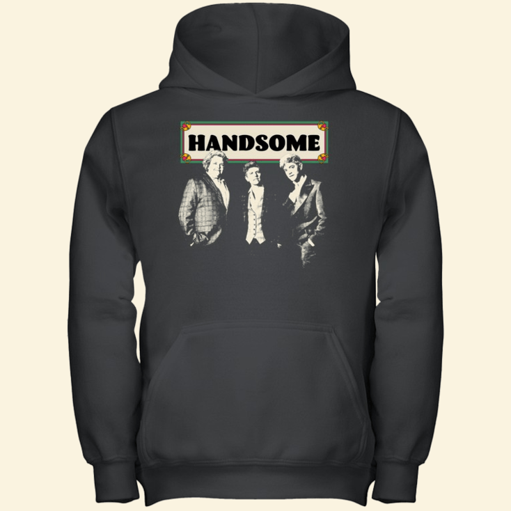 Handsome Podcast Hoodie Handsome Podcast Merch Fathers Day Presents Father's Day Gifts For Him
