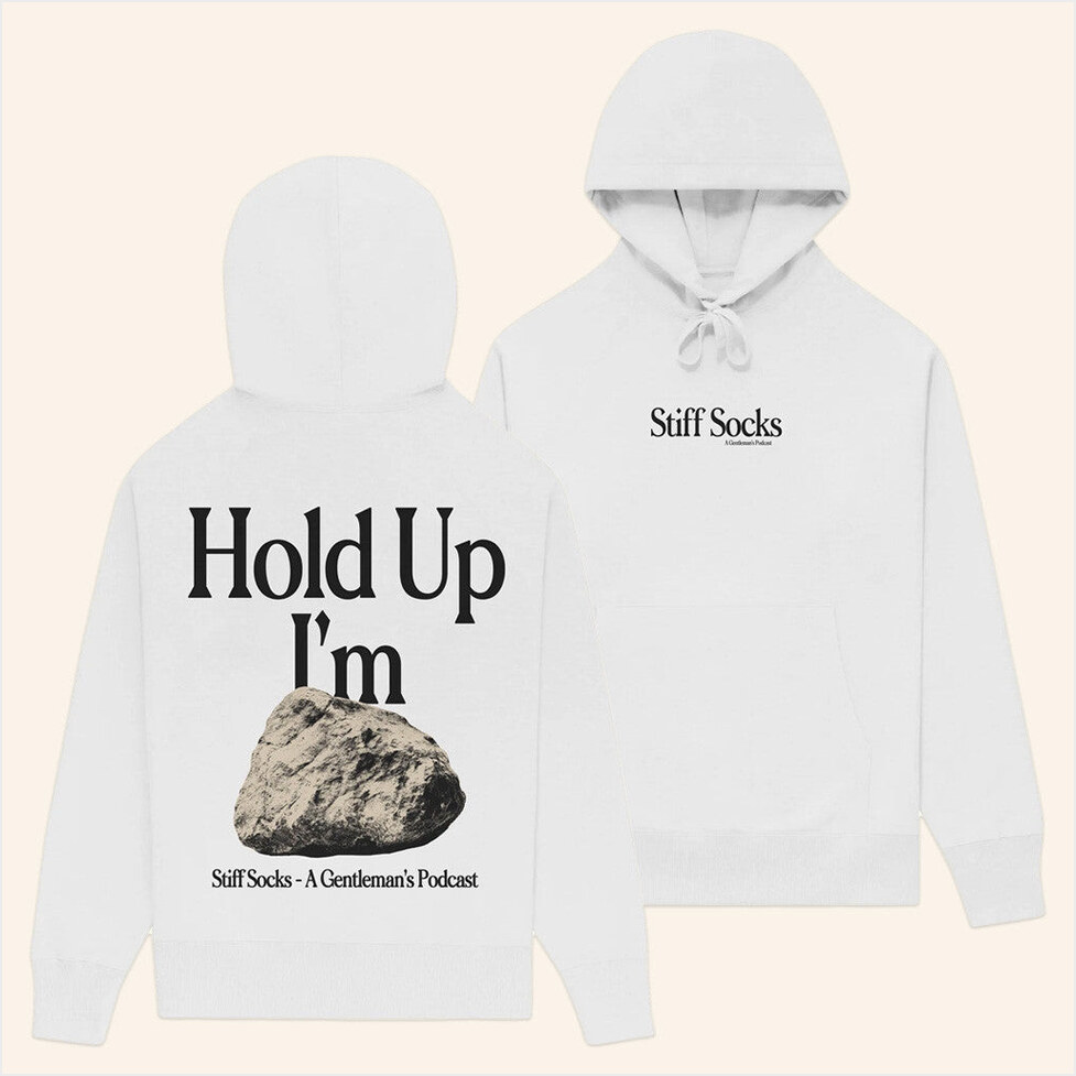 Hold Up I'm Hard White Hoodie Stiff Socks Merch Best Friend Birthday Gifts Christmas Presents