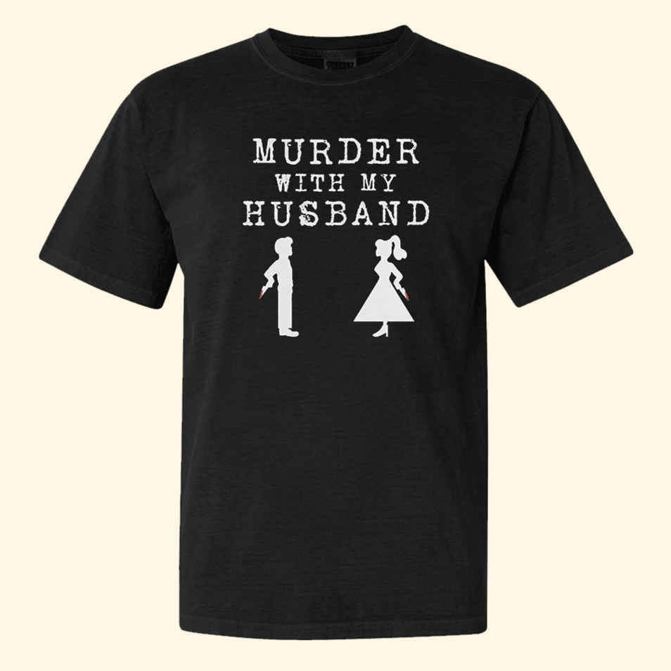 Hoodie Murder With My Husband Merch Murder With My Husband Tee Anniversary Gifts For Men