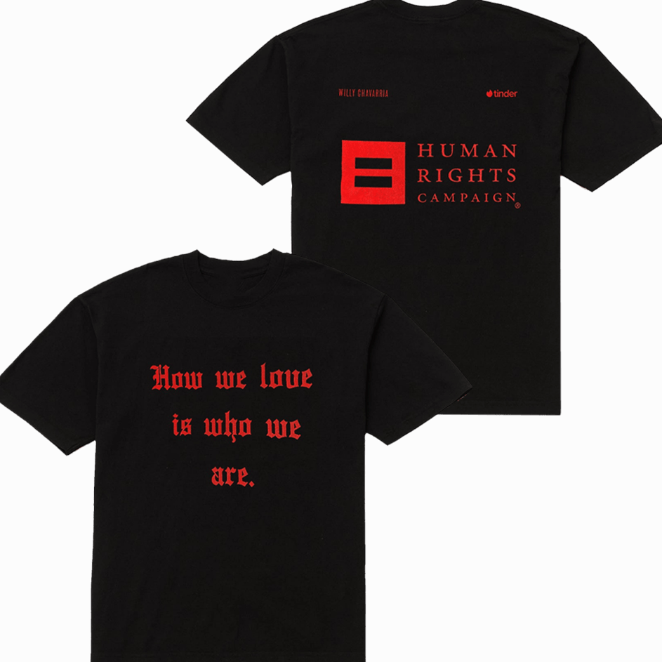 How We Love Is Who We Are Shirt Tinder x Willy Chavarria Gift for Him Statement Tee