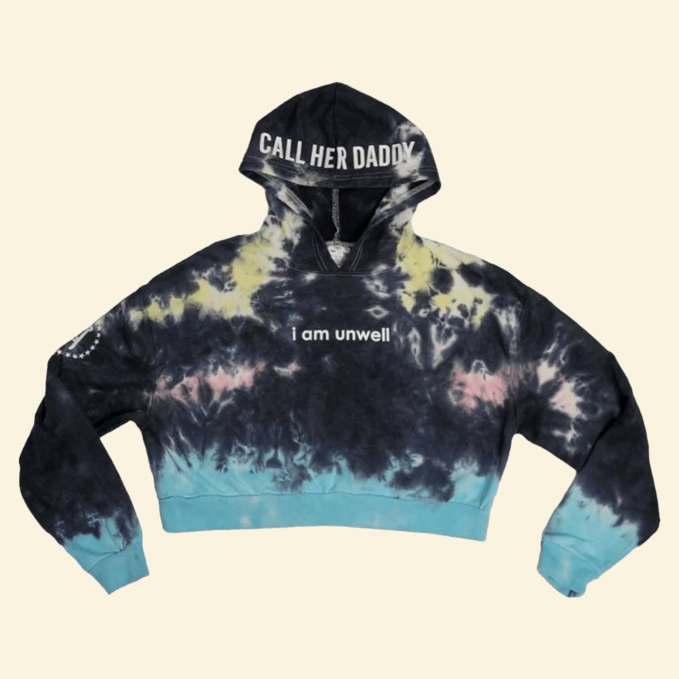 I Am Unwell Tie Dye Hoodie Call Her Daddy Merch Birthday Gifts For Wife Cool Color Hoodie