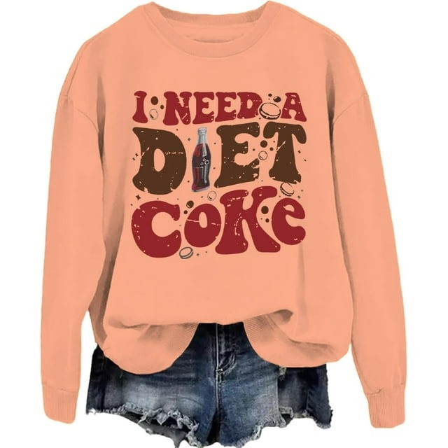 I Need A Diet-Coke Sweatshirt Diet-Coke Merchandise Gifts For Women's