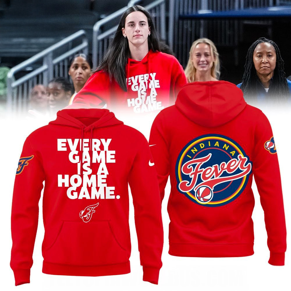 Indiana Fever Every Game Is A Home Game Hoodie Gifts For Basketball Fan