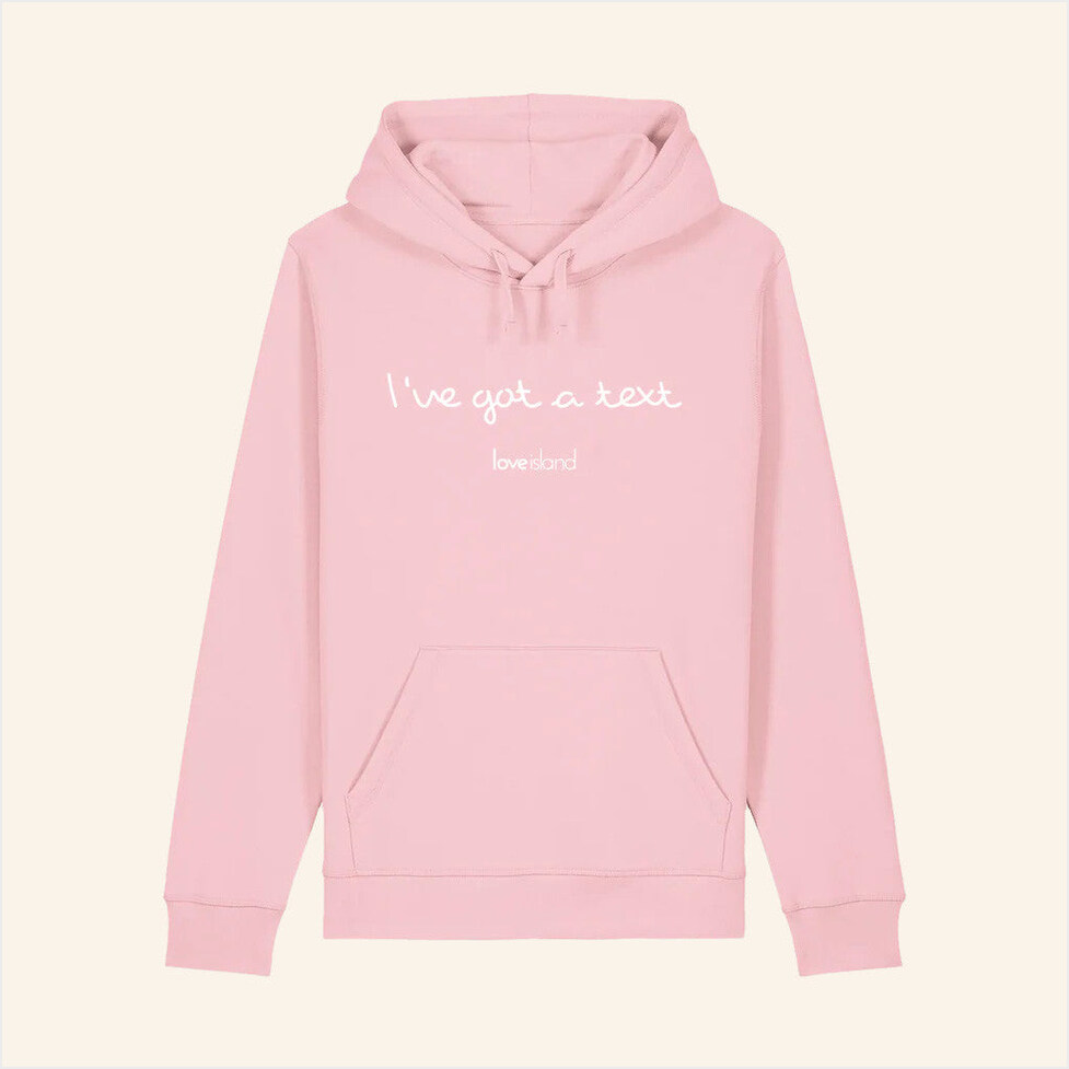 I've Got A Text Pink Hoodie Official Love Island Merch Birthday Gifts For Best Friend