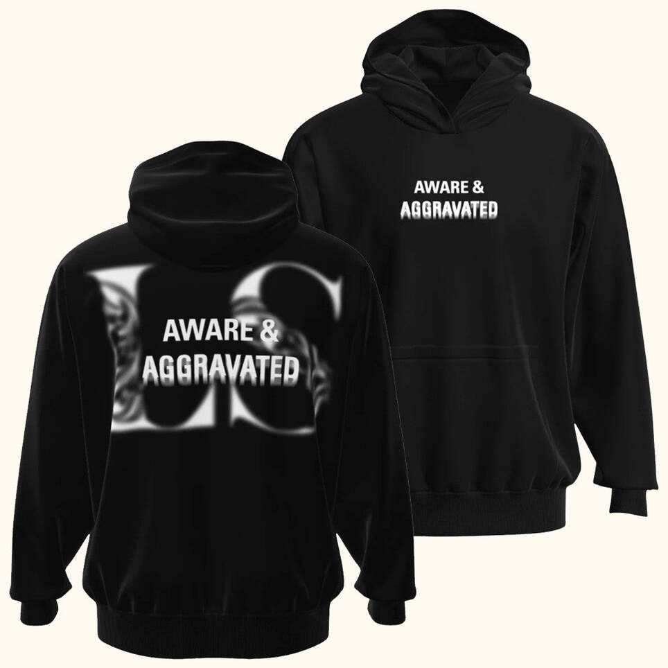 Leo Skepi Merch Aware And Aggravated Hoodie Black Gifts For Dudes Birthday Gifts For Besties
