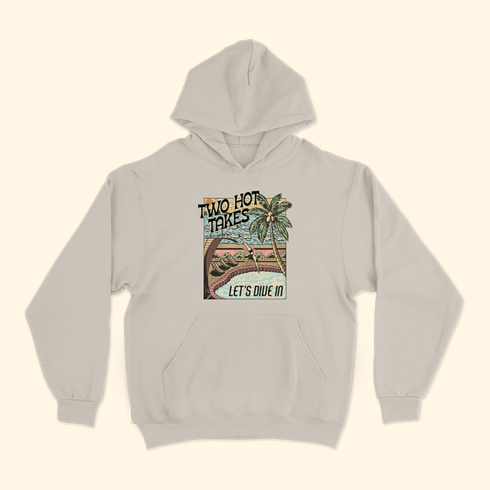 Let's Dive In Hoodie Two Hot Takes Merch Perfect Father's Day Birthday Gifts For Dad