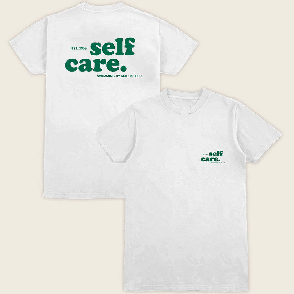 Mac Miller Merch Self Care T-Shirt Best Gifts For Dad Birthday Gifts For Friends