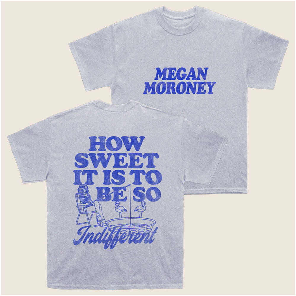 Megan Moroney Merch How Sweet It Is To Be So Indifferent T-Shirt Presents For Boyfriend