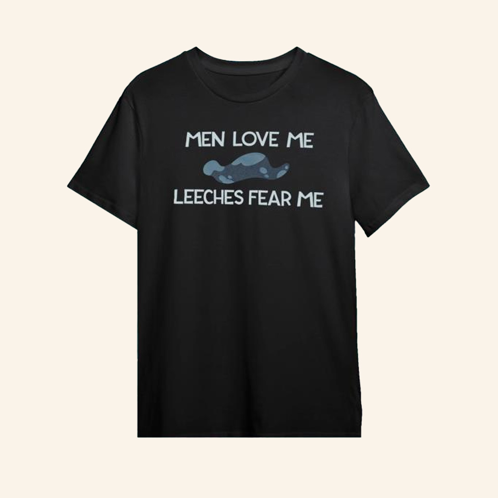 Men Love Me Leeches Fear Me Shirt Shark Robot Merch Gifts Ideas For Sister